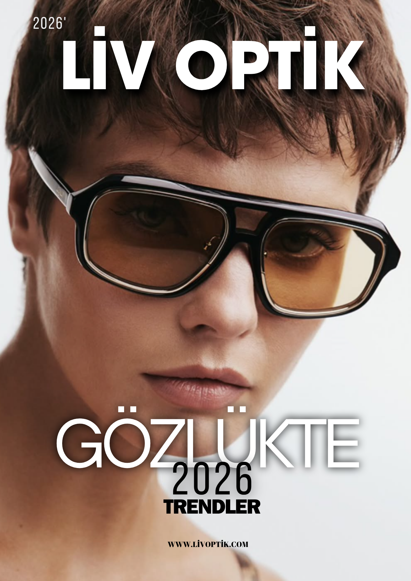 Liv Optik Dergisi 2026: Göz Sağlığı, Progresif Camlar ve Dünyaca Ünlü Gözlük Markaları